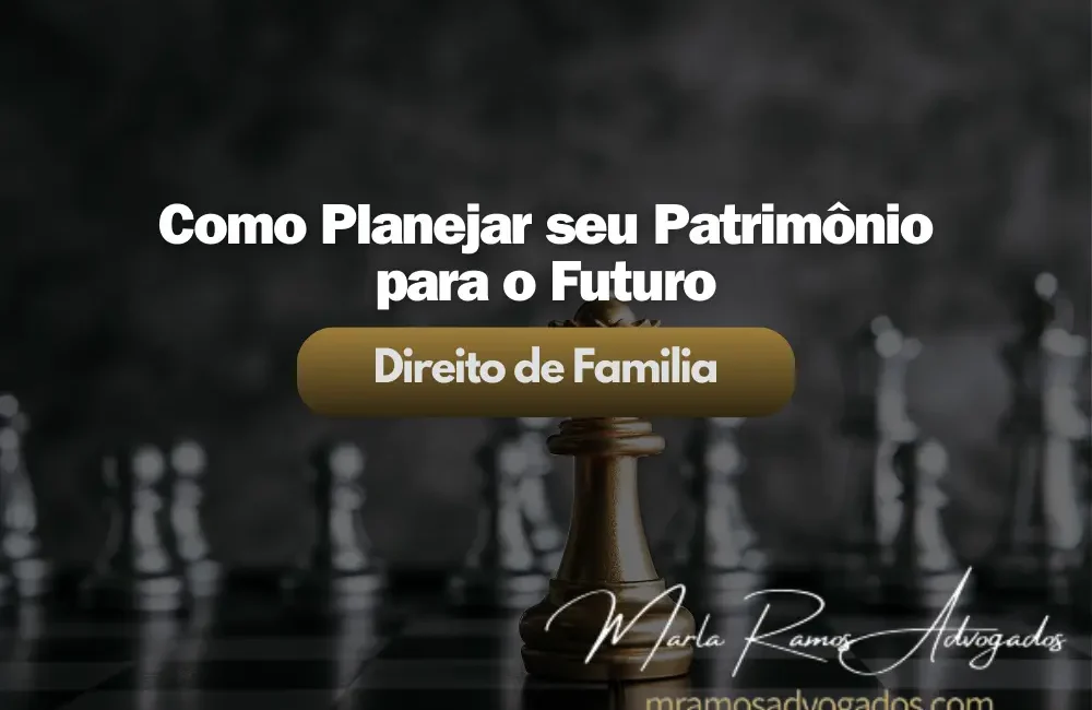 Como Planejar seu Patrimônio para o Futuro: 1 Como Planejar seu Patrimônio para o Futuro
