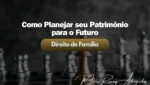 Como Planejar seu Patrimônio para o Futuro